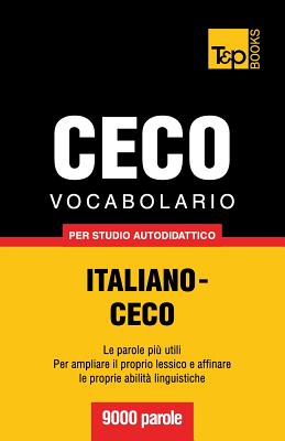 Vocabolario Italiano-Ceco per studio autodidattico - 9000 parole By Andrey Taranov Cover Image