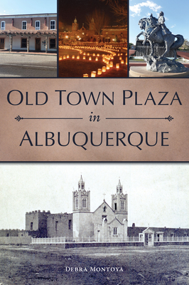 Old Town Plaza in Albuquerque (Landmarks) By Debra Montoya Cover Image