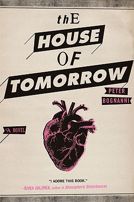 Cover Image for The House of Tomorrow: A Novel