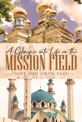 A Glimpse into Life on the Mission Field
