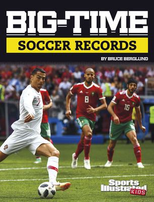 Big-Time Soccer Records By Bruce Berglund Cover Image