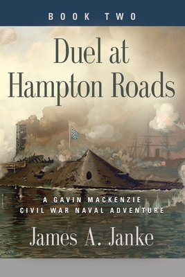 Duel at Hampton Roads By James A. Janke Cover Image