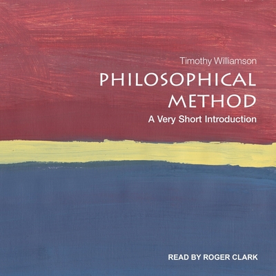 Philosophical Method Lib/E: A Very Short Introduction (Very Short Introductions Series Lib/E)