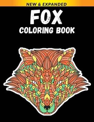 Fox Coloring Book: Exciting Designs to Reduce Stress and Anxiety Cover Image
