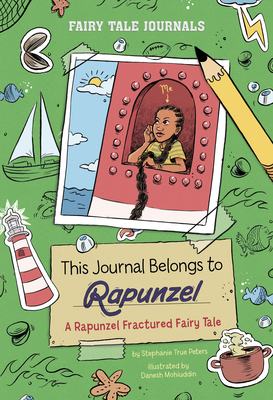 This Journal Belongs to Rapunzel: A Rapunzel Fractured Fairy Tale (Fairy Tale Journals)