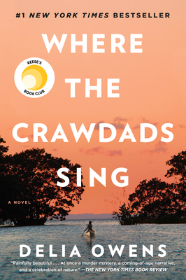 Where the Crawdads Sing: Reese's Book Club (A Novel)