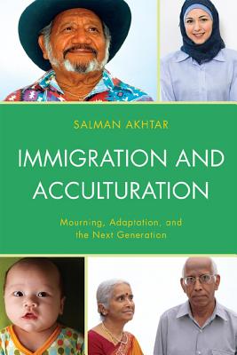 Immigration and Acculturation: Mourning, Adaptation, and the Next Generation Cover Image