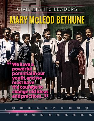Mary McLeod Bethune (Civil Rights Leaders) By Mary Hasday Cover Image
