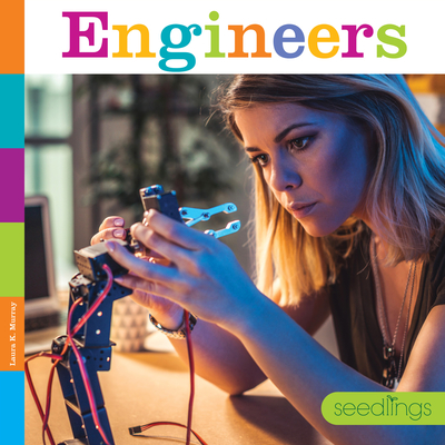 Engineers (Seedlings) By Laura K. Murray Cover Image