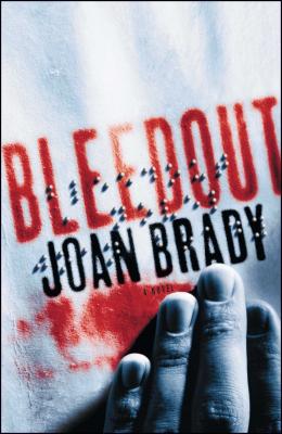 Bleedout: A Novel By Joan Brady Cover Image