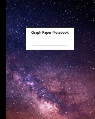 Graph Paper Notebook: 5 x 5 squares per inch, Quad Ruled - 8 x 10 - Milky Way Galaxy in Space - Math and Science Composition Notebook for fo By Space Composition Notebooks Cover Image