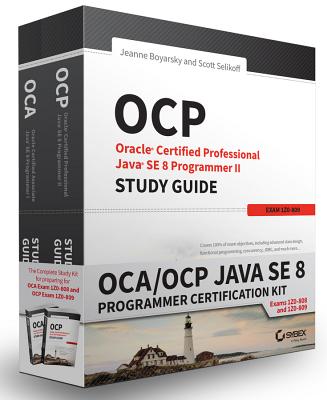 OCA/OCP Java SE 8 Programmer Certification Kit: Exam 1Z0-808 and Exam 1Z0-809 By Jeanne Boyarsky, Scott Selikoff Cover Image