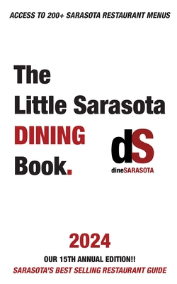 The Little Sarasota Dining Book 2024 By Dinesarasota, Larry Hoffman (Editor) Cover Image