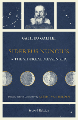 Sidereus Nuncius, or The Sidereal Messenger Cover Image