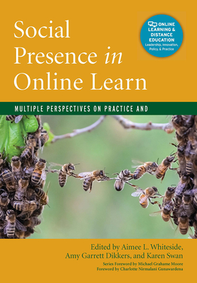 Social Presence in Online Learning: Multiple Perspectives on Practice ...