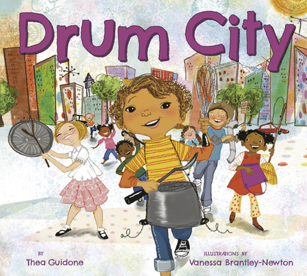 Drum City By Thea Guidone, Vanessa Brantley-Newton (Illustrator) Cover Image