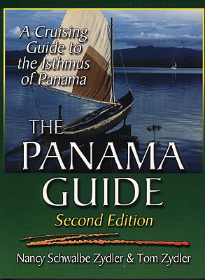 The Panama Guide: A Cruising Guide to the Isthmus of Panama Cover Image