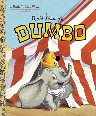 Dumbo (Disney Classic) (Little Golden Book) By RH Disney, Disney Storybook Art Team (Illustrator) Cover Image