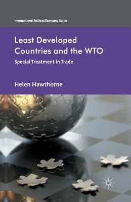Least Developed Countries and the WTO: Special Treatment in Trade (International Political Economy) Cover Image
