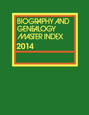 Biography and Genealogy Master Index, 2013 (Biography & Genealogy Master Index #1) By Gale Cover Image