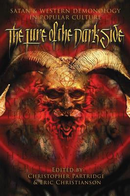 The Lure of the Dark Side: Satan and Western Demonology in Popular Culture Cover Image