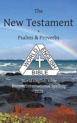 New Testament + Psalms & Proverbs World English Bible British/International Spelling Cover Image