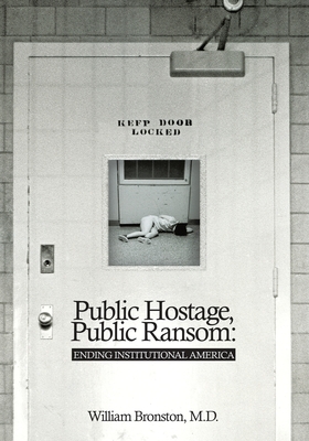 Public Hostage Public Ransom: Ending Institutional America Cover Image