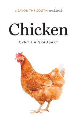 Chicken: A Savor the South Cookbook (Savor the South Cookbooks) By Cynthia Graubart Cover Image