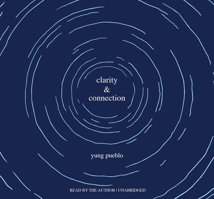 Clarity and Connection By Yung Pueblo Cover Image