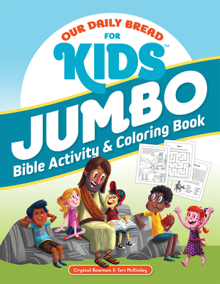 Our Daily Bread for Kids Jumbo Bible Activity & Coloring Book By Crystal Bowman, Teri McKinley, Luke Flowers (Illustrator) Cover Image