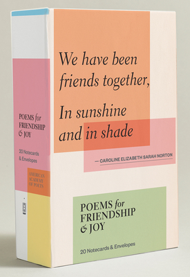Poems for Friendship & Joy (Notecards): 20 Notecards & Envelopes By Inc. Academy of American Poets Cover Image