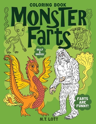 Monster Farts Coloring Book By M. T. Lott, M. T. Lott (Illustrator) Cover Image