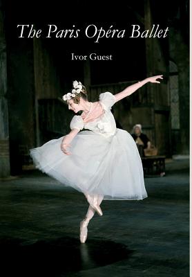 The Paris Opaera Ballet By Ivor Guest Cover Image