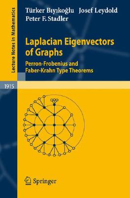 Laplacian Eigenvectors of Graphs: Perron-Frobenius and Faber-Krahn Type Theorems (Lecture Notes in Mathematics #1915) Cover Image