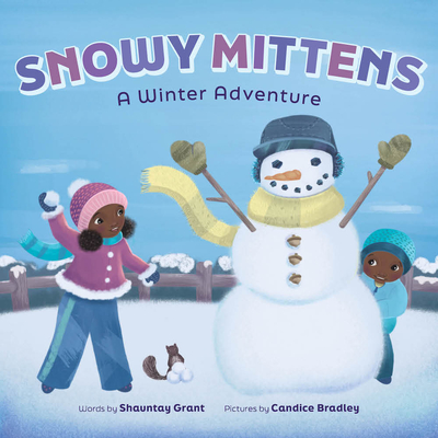 Snowy Mittens: A Winter Adventure (A Let's Play Outside! Book): A Picture Book