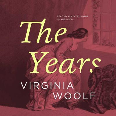 The Years Lib/E By Virginia Woolf, Finty Williams (Read by) Cover Image
