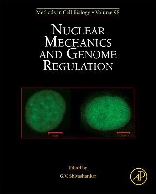 Nuclear Mechanics and Genome Regulation: Volume 98 (Methods in Cell Biology #98) Cover Image