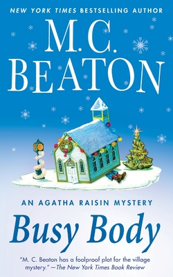 Busy Body: An Agatha Raisin Mystery (Agatha Raisin Mysteries #21) By M. C. Beaton Cover Image