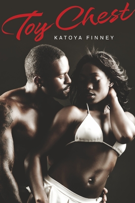 Toy Chest By Katoya Finney Cover Image