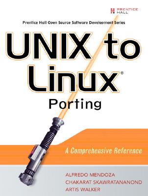 Unix to Linux Porting: A Comprehensive Reference (Prentice Hall Open Source Software Development) Cover Image