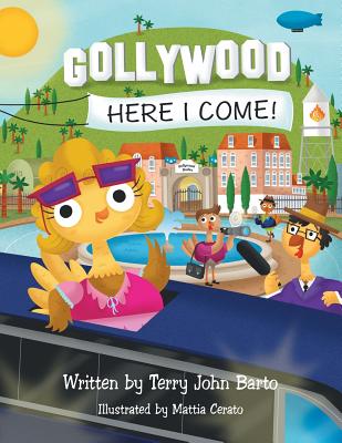 Gollywood, Here I Come! By Terry John Barto Cover Image
