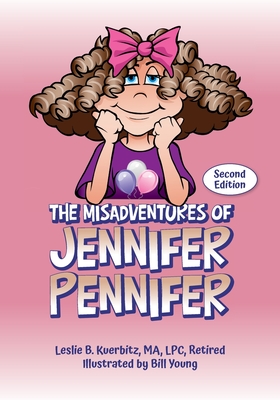 The Misadventures of Jennifer Pennifer: Second Edition