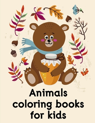 Animals coloring books for kids: Easy and Funny Animal Images Cover Image