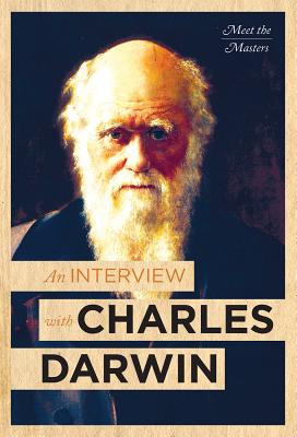 An Interview with Charles Darwin (Meet the Masters)