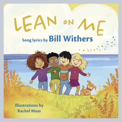 Lean on Me: A Children's Picture Book (LyricPop) Cover Image