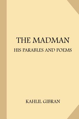 The Madman: His Parables and Poems (Large Print) By Kahlil Gibran Cover Image