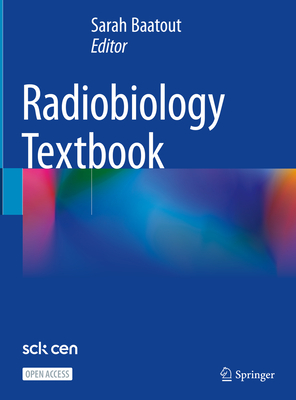 Radiobiology Textbook By Sarah Baatout (Editor) Cover Image