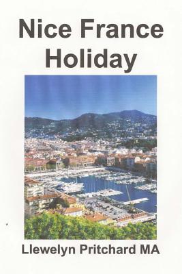 Nice France Holiday: un pressupost Curt - Descans Vacances By Llewelyn Pritchard Cover Image