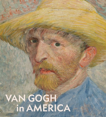 Van Gogh in America By Jill Shaw (Editor) Cover Image
