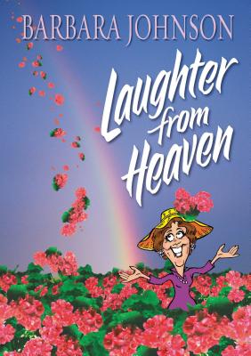 Laughter from Heaven By Barbara Johnson Cover Image
